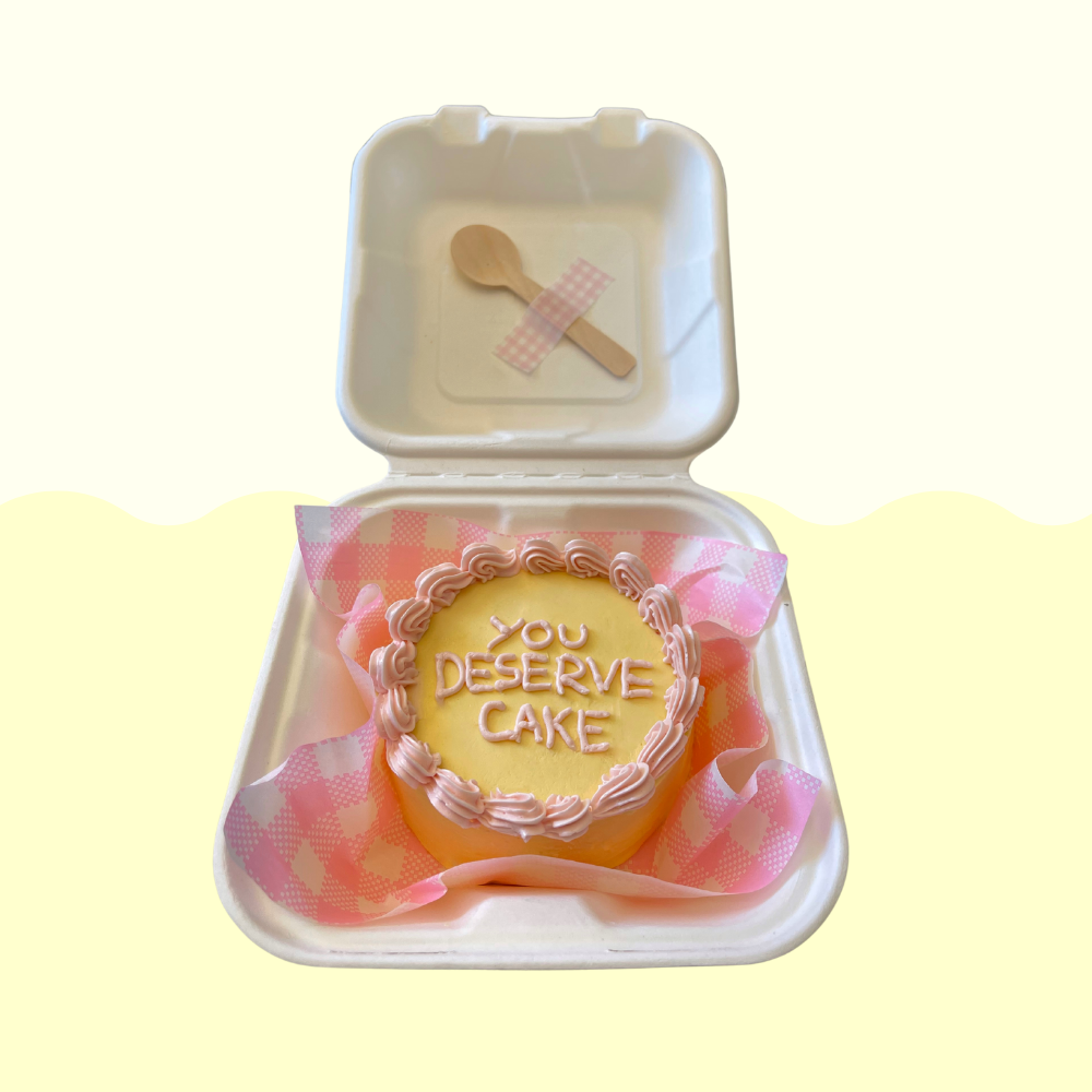 You Deserve Cake
